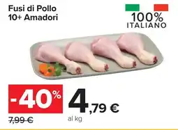 Carrefour Fusi di Pollo 10+ Amadori offerta