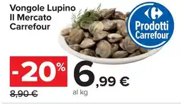 Carrefour Vongole Lupino Il Mercato Carrefour offerta