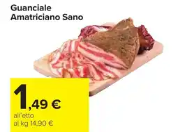 Carrefour Guanciale Amatriciano Sano offerta