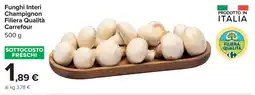 Carrefour Funghi Interi Champignon Filiera Qualità Carrefour offerta
