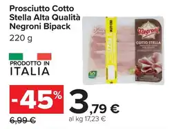 Carrefour Prosciutto Cotto Stella Alta Qualità Negroni Bipack offerta