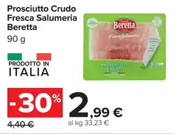 Carrefour Prosciutto Crudo Fresca Salumeria Beretta offerta