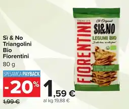 Carrefour Sì & No Triangolini Bio Fiorentini offerta