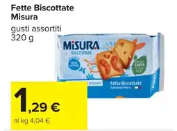 Carrefour Fette Biscottate Misura offerta