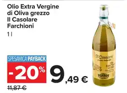 Carrefour Olio Extra Vergine di Oliva grezzo Il Casolare Farchioni offerta