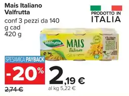 Carrefour Mais Italiano Valfrutta offerta