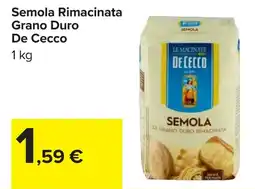 Carrefour Semola Rimacinata Grano Duro De Cecco offerta