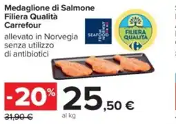 Carrefour Iper Medaglione di salmone filiera qualità CARREFOUR offerta