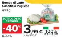 Carrefour Iper Bomba di latte caseificio pugliese offerta