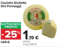 Carrefour Iper Caciotta giulietta sini formaggi offerta