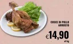 Famila Cosce di pollo arrosto offerta