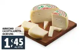 Deco Maxistore Auricchio caciotta auretta offerta