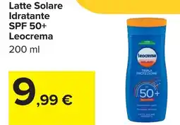 Carrefour Latte Solare Idratante SPF 50+ Leocrema offerta