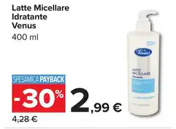 Carrefour Latte Micellare Idratante Venus offerta