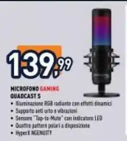 Unieuro MICROFONO GAMING QUADCAST S offerta