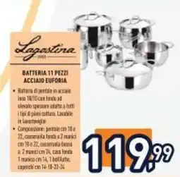 Unieuro Lagostina Batteria 11 Pezzi Acciaio Euforia offerta