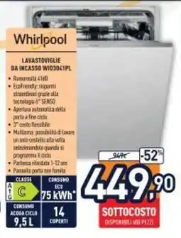 Unieuro Whirlpool Lavastoviglie da Incasso WIO3041PL offerta