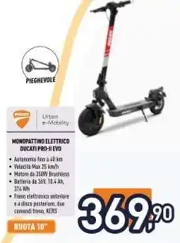 Unieuro Monopattino Elettrico Ducati Pro-II Evo offerta