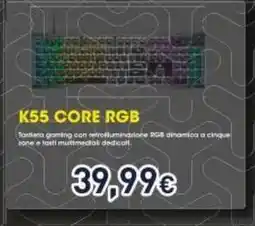 Unieuro K55 CORE RGB offerta