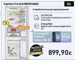Unieuro Frigorifero F1rst 60 AI BRB70F26BDS0 offerta