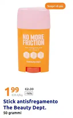 Action Stick antisfregamento The Beauty Dept. offerta