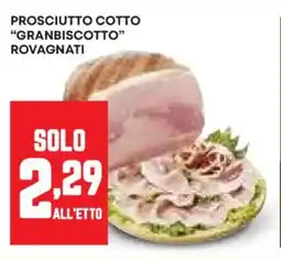 Pam Prosciutto cotto "granbiscotto" ROVAGNATI offerta