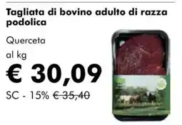 NaturaSì Tagliata di bovino adulto di razza podolica Querceta al kg offerta