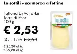 NaturaSì Le sottili - scamorza a fettine fattoria di vaira-le Terre di Ecor offerta
