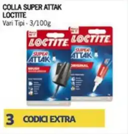 Iper Tosano Colla super attak LOCTITE offerta
