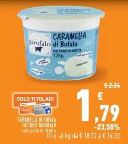 Conad CARAMELLA DI BUFALA FATTORIE GAROFALO offerta