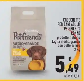 Conad CROCCHETTE PER CANI ADULTI PETFRIENDS CONAD offerta
