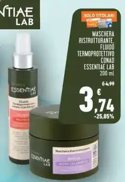 Conad MASCHERA RISTRUTTURANTE, FLUIDO TERMOPROTETTIVO CONAD ESSENTIAE LAB offerta