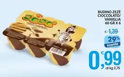 Qui Discount Budino zezè cioccolato/ vaniglia offerta