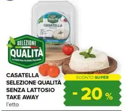 Tigre Casatella selezione qualità senza lattosio take away offerta
