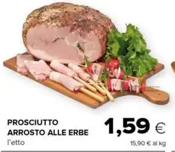 Tigre Prosciutto arrosto alle erbe offerta