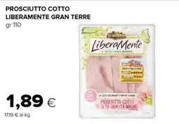 Tigre Prosciutto cotto liberamente GRAN TERRE offerta