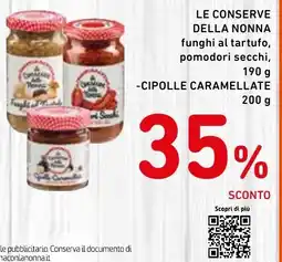 Spazio Conad Le conserve della nonna funghi al tartufo, pomodori secchi, -cipolle caramellate offerta