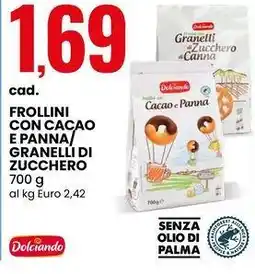 Eurospin Frollini con cacao e panna/ granelli di zucchero Dolciando offerta