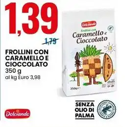 Eurospin Frollini con caramello e cioccolato Dolciando offerta