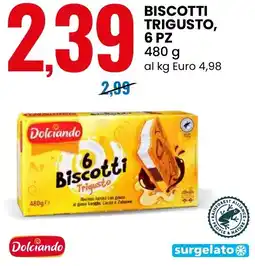 Eurospin Biscotti trigusto, 6 pz Dolciando offerta