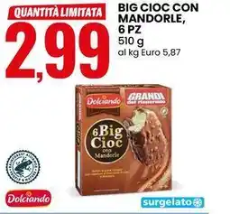 Eurospin Big cioc con mandorle, 6 pz Dolciando offerta