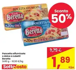 Eurospar Pancetta affumicata o dolce a cubetti Beretta offerta