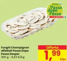 Eurospar Funghi Champignon affettati Passo Dopo Passo Despar offerta
