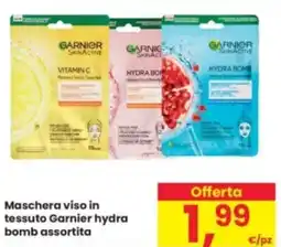 Eurospar Maschera viso in tessuto Garnier hydra bomb assortita offerta