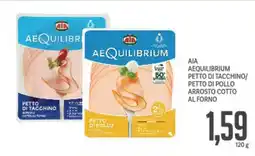 Supermercati Piccolo Aia aequilibrium petto di tacchino/ petto di pollo arrosto cotto al forno offerta