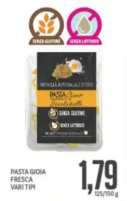 Supermercati Piccolo Pasta gioia fresca vari tipi offerta