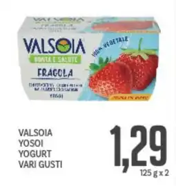 Supermercati Piccolo Valsoia yosoi yogurt vari gusti offerta