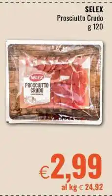 Famila SELEX Prosciutto Crudo offerta