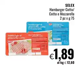 Famila SELEX Hamburger Cotto/Cotto e Mozzarella offerta