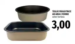 Famila TEGLIE FRIGGITRICE AD ARIA E FORNO offerta